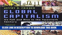 [READ] EBOOK Global Capitalism: Its Fall and Rise in the Twentieth Century ONLINE COLLECTION