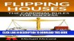 [FREE] EBOOK Flipping Houses: The Cardinal Rules for Success (Real Estate Books, Real Estate