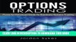 [READ] EBOOK Options Trading: Powerful Advanced Guide To Dominate Options Trading