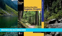 Big Deals  Best Easy Day Hikes Eugene, Oregon (Best Easy Day Hikes Series)  Most Wanted