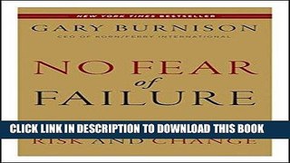 [READ] EBOOK No Fear of Failure: Real Stories of How Leaders Deal with Risk and Change BEST