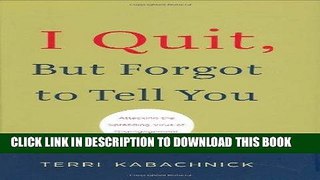 [FREE] EBOOK I Quit But Forgot to Tell You BEST COLLECTION