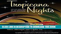 [FREE] EBOOK Tropicana Nights: The Life and Times of the Legendary Cuban Nightclub BEST COLLECTION