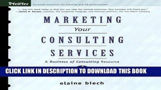 [READ] EBOOK Marketing Your Consulting Services : A Business of Consulting Resource ONLINE
