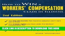 [FREE] EBOOK How to Win a Workers  Compensation Claim in Illinois, 2nd Edition BEST COLLECTION