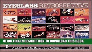 Best Seller Eyeglass Retrospective: Where Fashion Meets Science (Schiffer Book for Designers