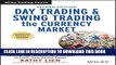 [READ] EBOOK Day Trading and Swing Trading the Currency Market: Technical and Fundamental