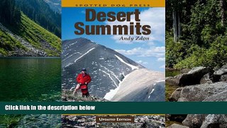 Big Deals  Deserts Summits: A Climbing   Hiking Guide to California   Southern Nevada  Best Buy Ever