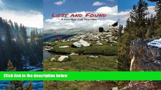 Best Deals Ebook  Lost and Found: A John Muir Trail Thru-Hike  Most Wanted