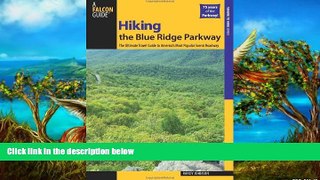 Big Deals  Hiking the Blue Ridge Parkway: The Ultimate Travel Guide To America s Most Popular