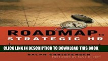 [FREE] EBOOK Roadmap to Strategic HR: Turning a Great Idea into a Business Reality ONLINE COLLECTION