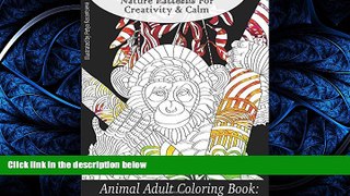 READ book  Animal Adult Coloring Book: Nature Patterns for Creativity   Calm (Beautiful Adult