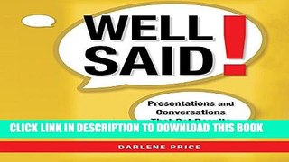 [READ] EBOOK Well Said!: Presentations and Conversations That Get Results BEST COLLECTION