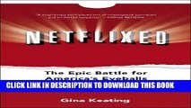 [READ] EBOOK Netflixed: The Epic Battle for America s Eyeballs BEST COLLECTION