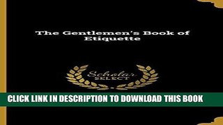 [READ] EBOOK The Gentlemen s Book of Etiquette ONLINE COLLECTION