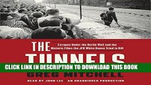 Read Now The Tunnels: Escapes Under the Berlin Wall and the Historic Films the JFK White House