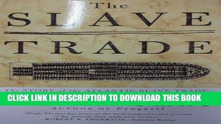 [FREE] EBOOK The SLAVE TRADE: THE STORY OF THE ATLANTIC SLAVE TRADE: 1440 - 1870 BEST COLLECTION