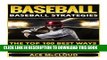 [FREE] EBOOK Baseball: Baseball Strategies: The Top 100 Best Ways To Improve Your Baseball Game