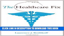 [READ] EBOOK The Healthcare Fix: Universal Insurance for All Americans (MIT Press) BEST COLLECTION