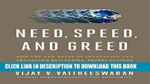 [FREE] EBOOK Need, Speed, and Greed: How the New Rules of Innovation Can Transform Businesses,