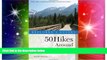 Ebook Best Deals  Explorer s Guide 50 Hikes Around Anchorage (Explorer s 50 Hikes)  Buy Now