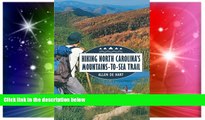 Must Have  Hiking North Carolina s Mountains-to-Sea Trail  Most Wanted