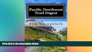 Ebook deals  Pacific Northwest Trail Digest: Trail Tips and Navigation Notes  Full Ebook