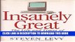 [READ] EBOOK INSANELY GREAT: The Life and Times of Macintosh, the Computer that Changed Everything