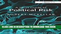 [READ] EBOOK A Short Guide to Political Risk (Short Guides to Business Risk) BEST COLLECTION