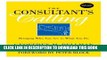 [READ] EBOOK The Consultant s Calling: Bringing Who You Are to What You Do, New and Revised ONLINE