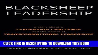 [READ] EBOOK Blacksheep Leadership: a story about a Leadership Challenge and the nature of