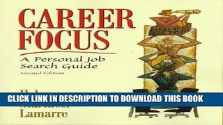[READ] EBOOK Career Focus: A Personal Job Search Guide (2nd Edition) ONLINE COLLECTION