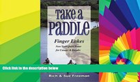 Must Have  Take a Paddle: Finger Lakes New York Quiet Water for Canoes   Kayaks  Full Ebook