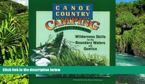 Ebook Best Deals  Canoe Country Camping: Wilderness Skills for the Boundary Waters and Quetico