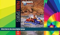 Must Have  Paddle Sports (Discovery Travel Adventures)  Buy Now