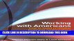 [FREE] EBOOK Working With Americans: How to Build Profitable Business Relationships BEST COLLECTION