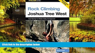Ebook Best Deals  Rock Climbing Joshua Tree West: Quail Springs To Hidden Valley Campground