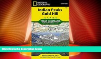 Buy NOW  Indian Peaks, Gold Hill (National Geographic Trails Illustrated Map)  READ PDF Best