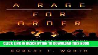 Read Now A Rage for Order: The Middle East in Turmoil, from Tahrir Square to ISIS Download Book