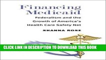 [FREE] EBOOK Financing Medicaid: Federalism and the Growth of America s Health Care Safety Net