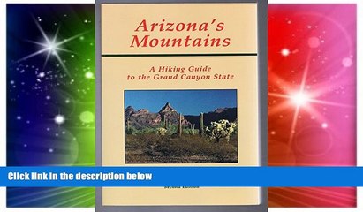 Ebook Best Deals  Arizona s Mountains: A Hiking and Climbing Guide  Buy Now