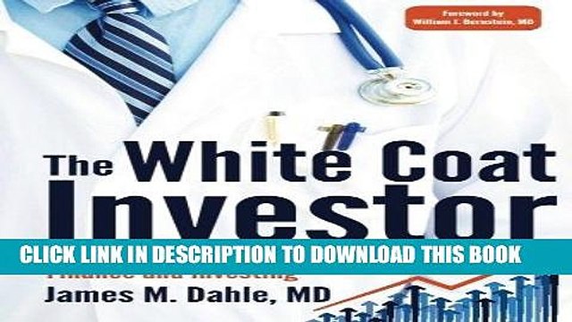 [PDF] The White Coat Investor: A Doctor s Guide To Personal Finance And Investing Popular Collection