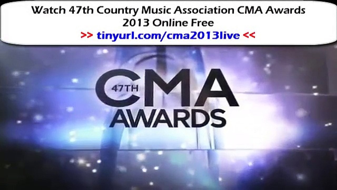 Watch 47th Country Music Association CMA Awards 2013 Online Free!