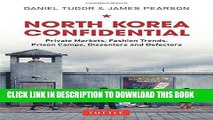 [FREE] EBOOK North Korea Confidential: Private Markets, Fashion Trends, Prison Camps, Dissenters