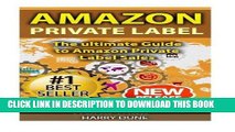 [READ] EBOOK Amazon Private Label: The Ultimate FBA Guide to Amazon Private Label Sales ONLINE