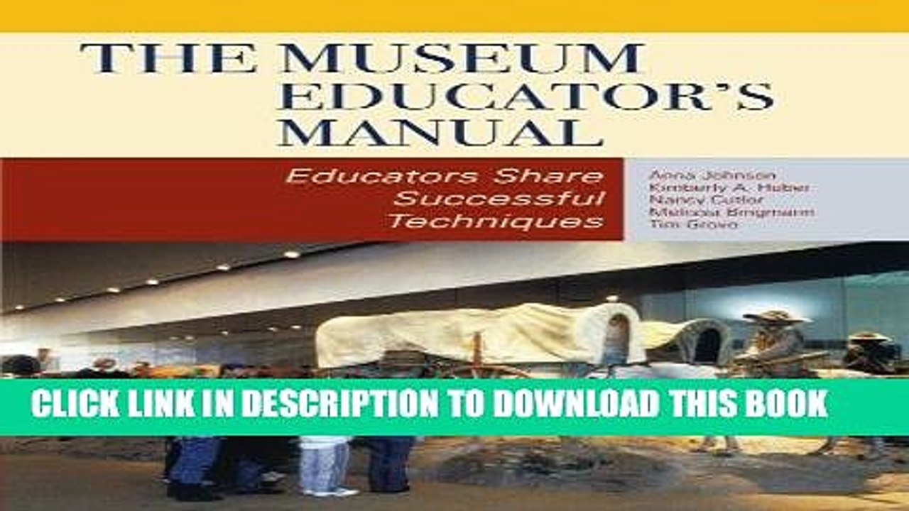 [PDF] The Museum Educator s Manual: Educators Share Successful Techniques (American Association