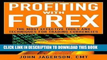 [FREE] EBOOK Profiting With Forex: The  Most Effective Tools and Techniques for Trading Currencies