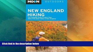 Buy NOW  Moon New England Hiking: The Complete Guide to More Than 400 of the Best Hikes in New