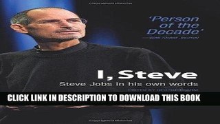 [FREE] EBOOK I, Steve: Steve Jobs in His Own Words by George Beahm (2011) BEST COLLECTION