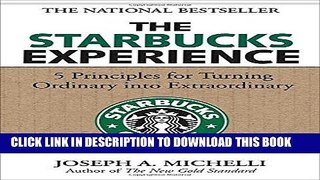 [FREE] EBOOK The Starbucks Experience: 5 Principles for Turning Ordinary Into Extraordinary ONLINE